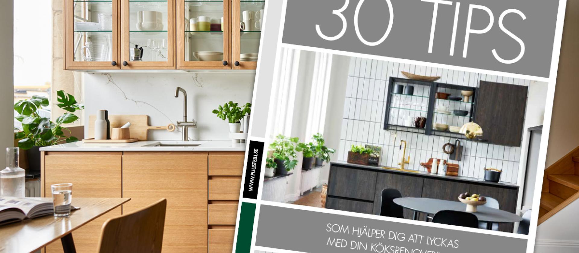 30 tips för hur du lyckas med hela köksrenoveringen från planering till montering